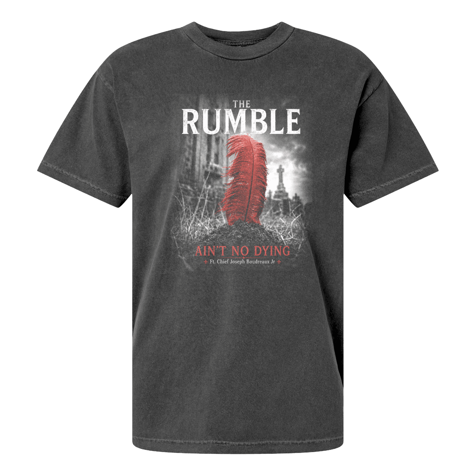 The Rumble — Ain’t No Dying T-Shirt